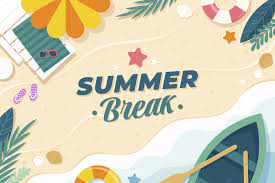 SUMMER BREAK - See you soon!